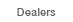 dealers