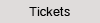 Tickets
