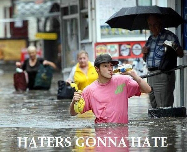 Haters gonna hate 33
